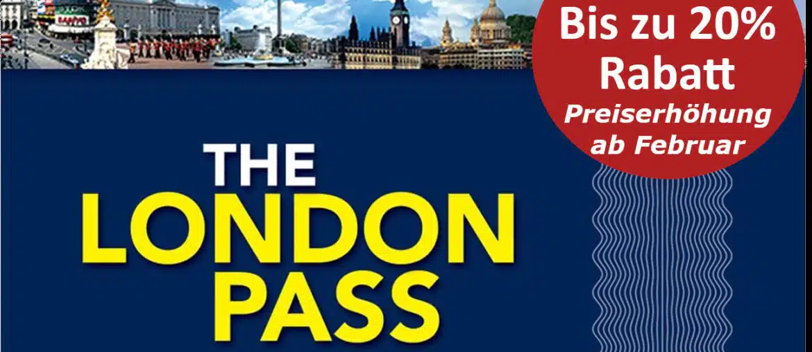 London Pass Preiserhöhung